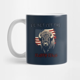 Do not pet the fluffy cows! American Bison, American Flag Mug